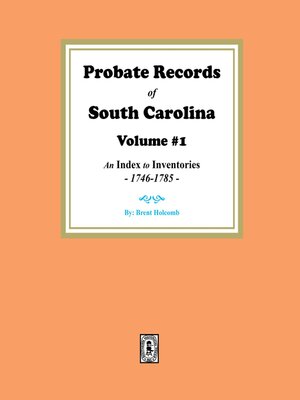 cover image of Probate Records of South Carolina, Volume # 1. an Index to Inventories, 1746-1785.